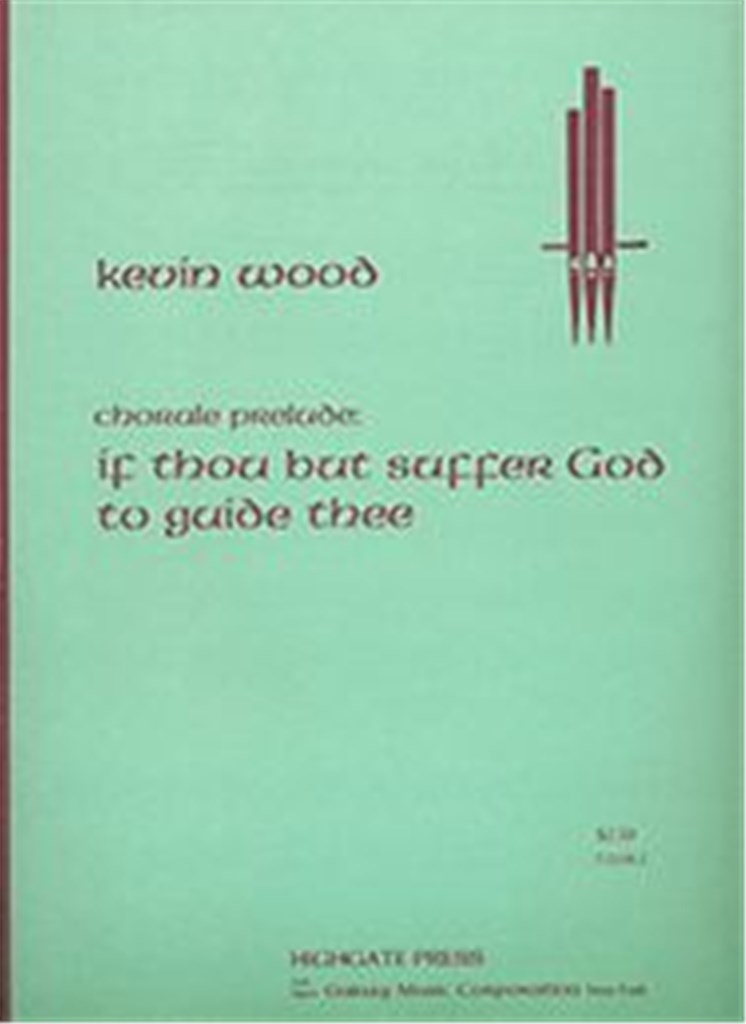 Chorale Prelude on If Thou But Suffer